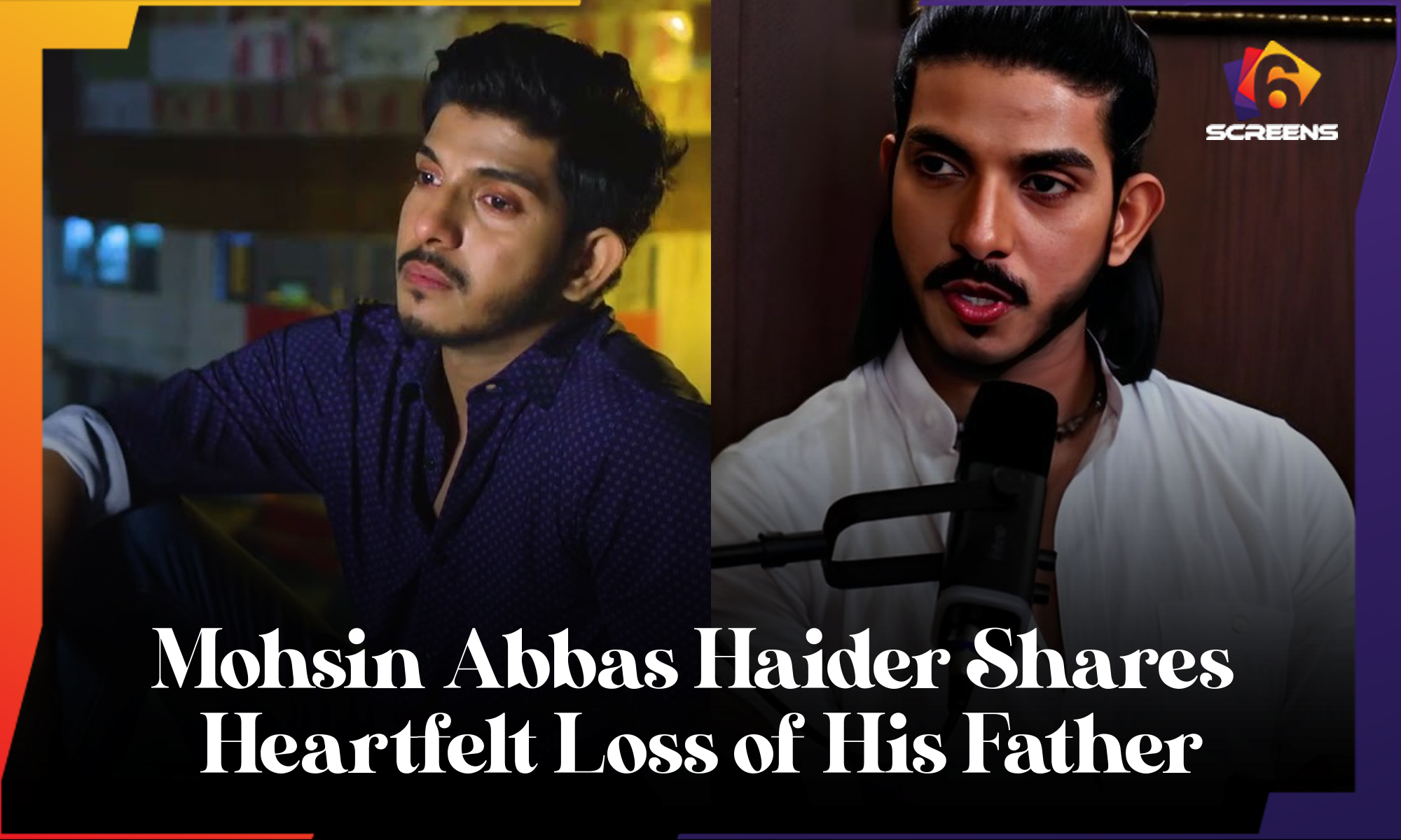 Mohsin Abbas Haider Shares Heartfelt Loss of His Father