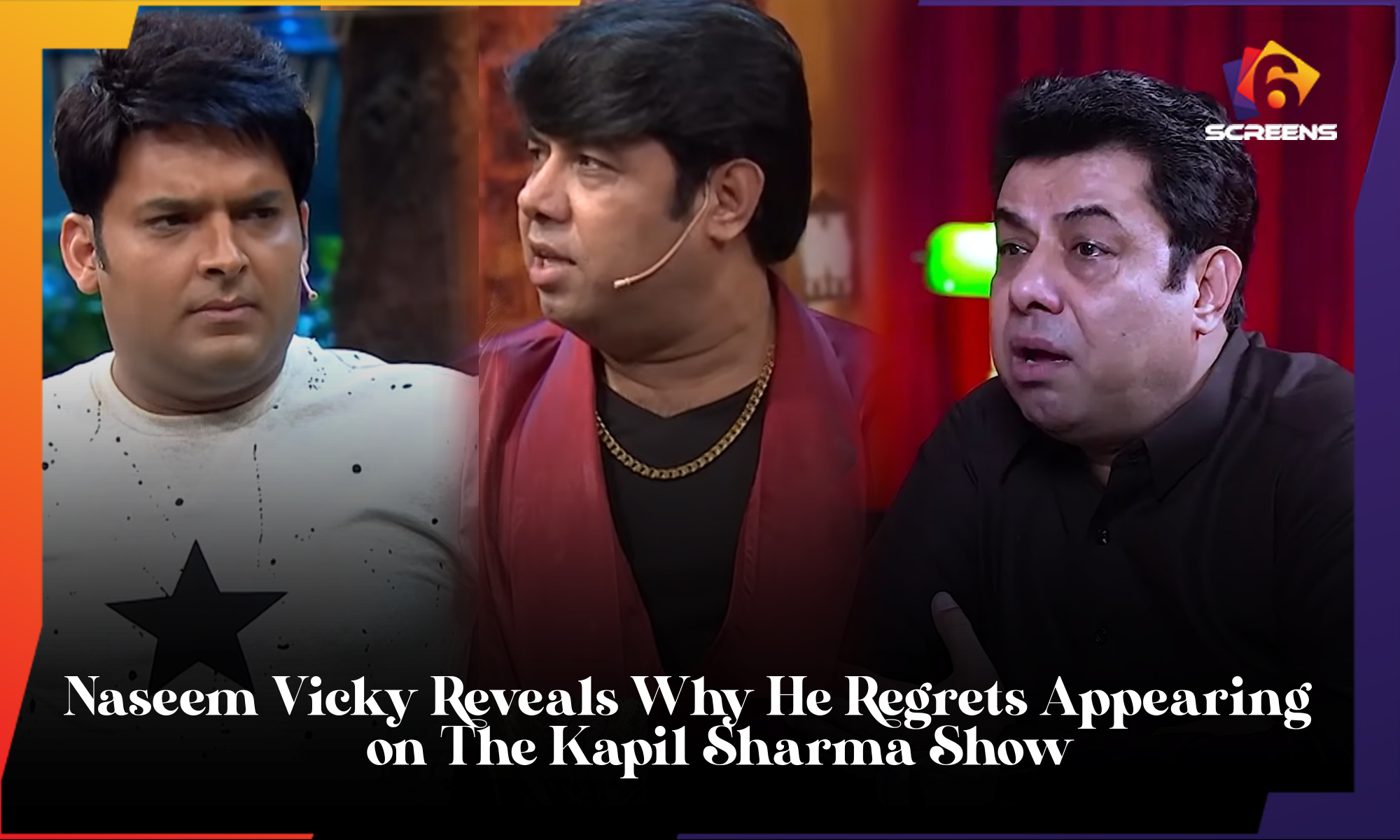 Naseem Vicky Reveals Why He Regrets Appearing on The Kapil Sharma Show